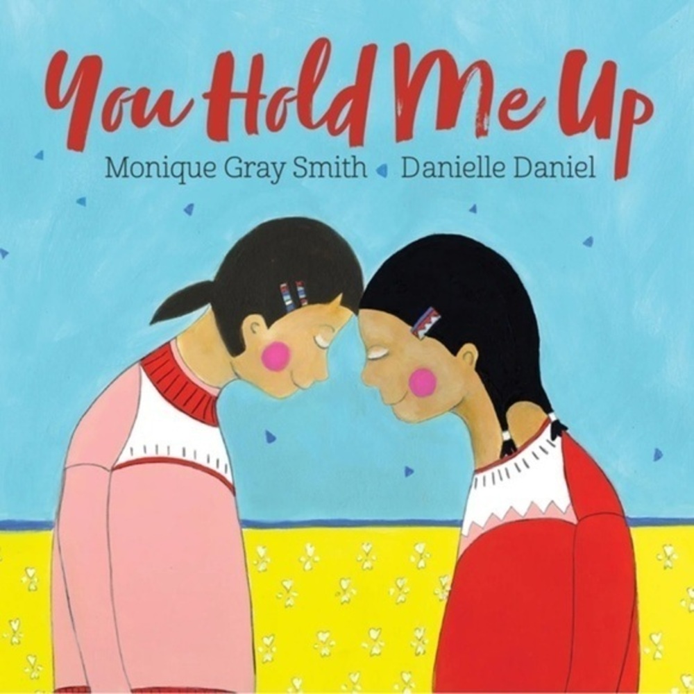 You Hold Me Up Indigenous Kids Paperback Book​​